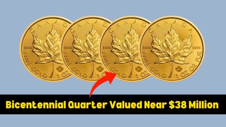 Bicentennial Quarter Valued Near $38 Million-7 Other Rare Coins Worth Over $55 Million Each